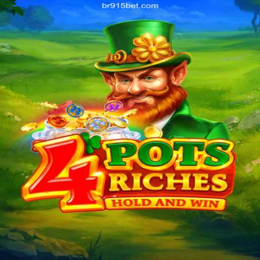 Discover the Excitement of 4potsriches: Your Guide to Playing at 915bet.com Oficial 💯️